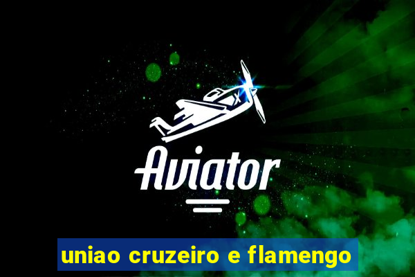 uniao cruzeiro e flamengo